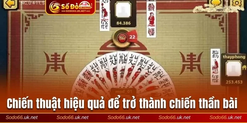 Chiến thuật hiệu quả giúp bạn trở thành chiến thần bài