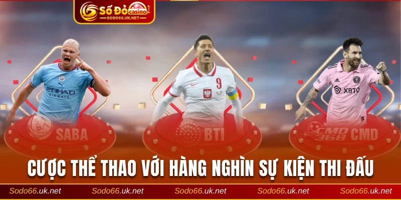 cuoc-the-thao-voi-hang-nghin-su-kien-thi-dau-moi-ngay