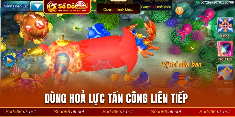 Dùng hoả lực tấn công liên tiếp