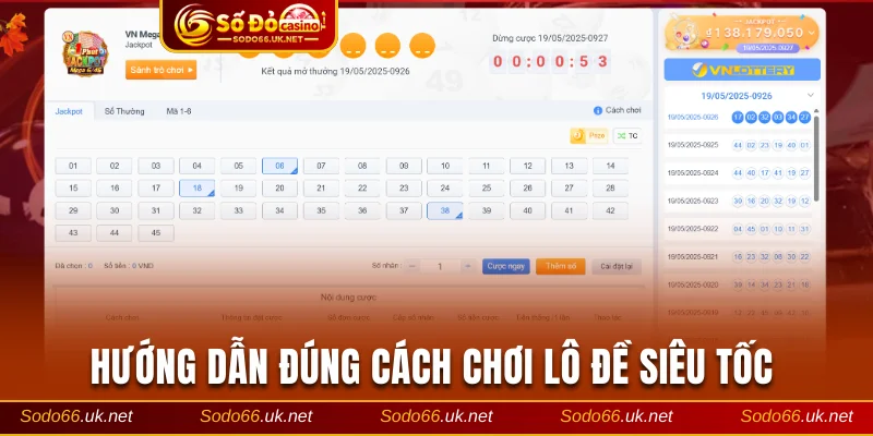 Hướng dẫn đúng cách chơi lô đề siêu tốc 