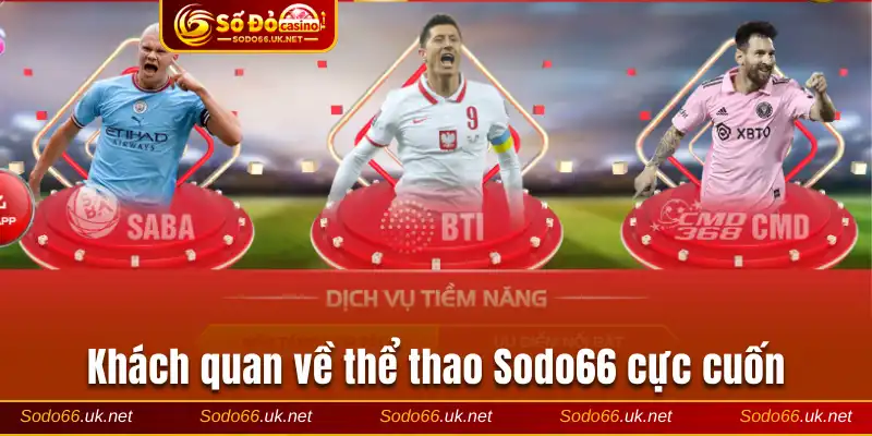 Khách quan về thể thao Sodo66 cực cuốn