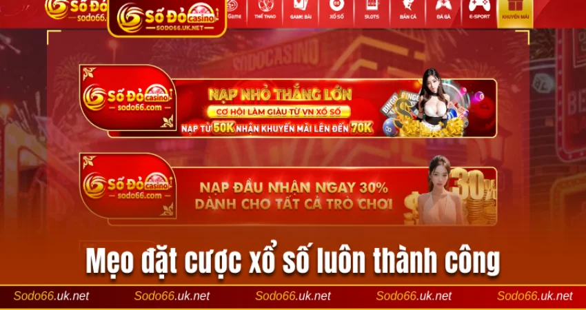 Mẹo đặt cược xổ số luôn thành công