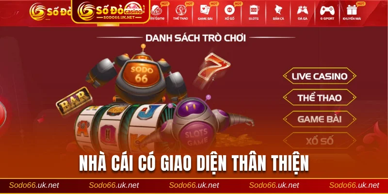 nha-cai-co-giao-dien-than-thien-sap-xep-hop-ly